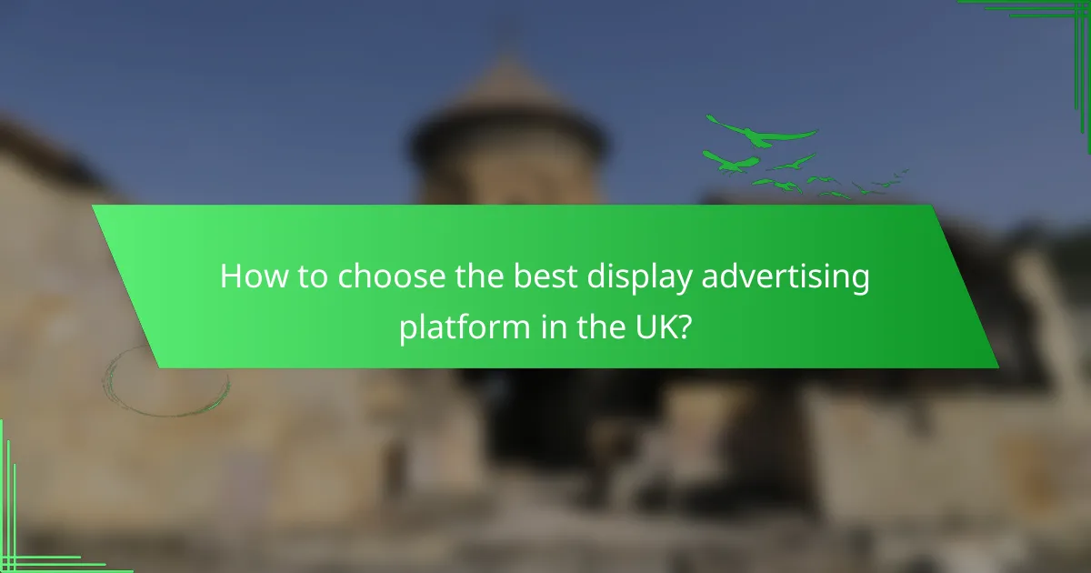 How to choose the best display advertising platform in the UK?
