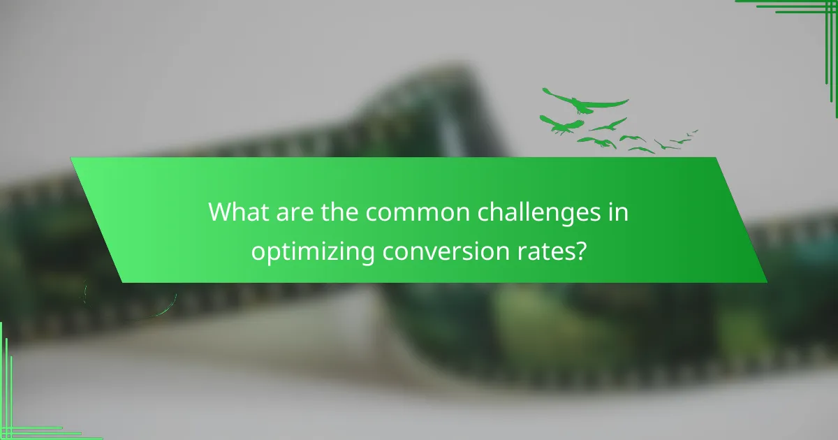 What are the common challenges in optimizing conversion rates?